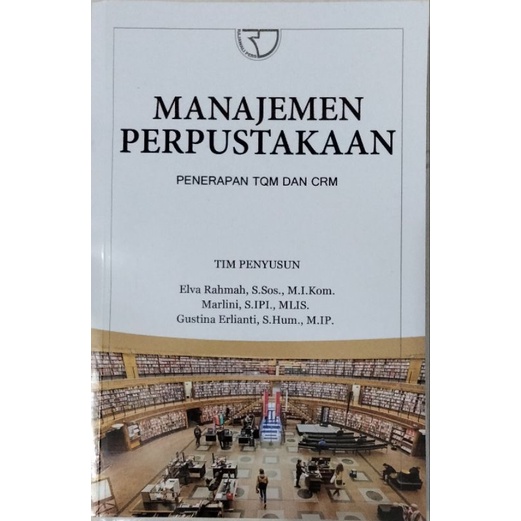 Jual BUKU MANAJEMEN PERPUSTAKAAN PENERAPAN TQM DAN CRM | Shopee Indonesia