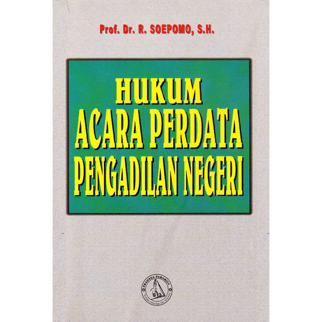 Jual Hukum Acara Perdata Pengadilan Negeri - R Soepomo *BUKU* | Shopee ...