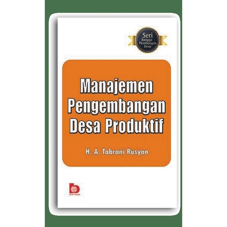 Jual Buku Seri Membangun Desa: Membangun Pengembangan Desa Produktif ...