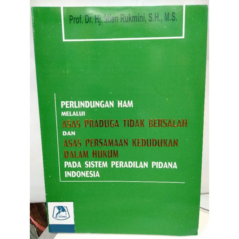 Jual Buku Perlindungan Ham Melalui Asas Praduga Tidak Bersalah Dan Asas Persamaan Kedudukan