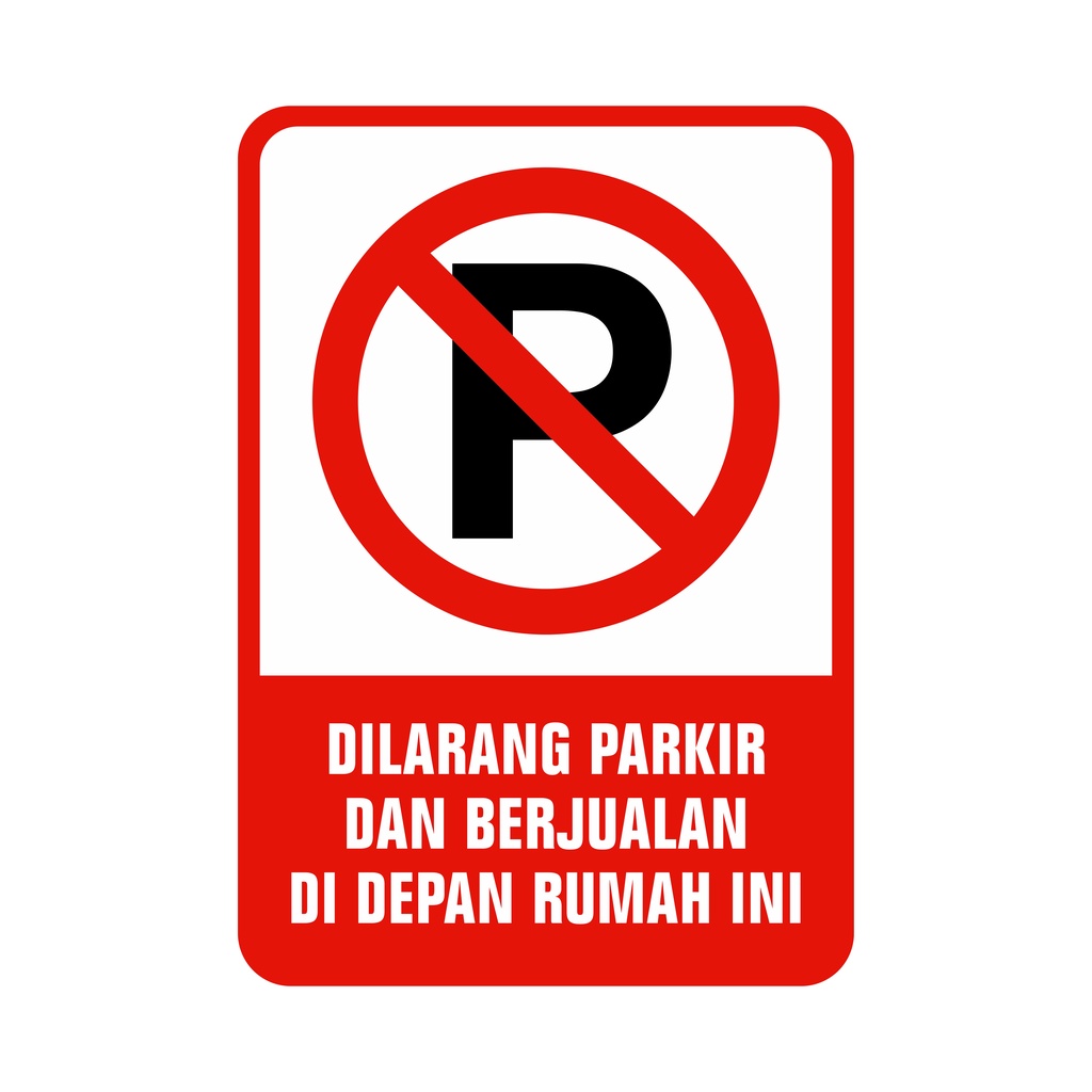 Jual Rambu Dilarang Parkir Dan Berjualan Di Depan Rumah Ini Plat Aluminium Ukuran 35x50cm