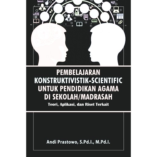 Jual BUKU PEMBELAJARAN KONSTRUKTIVISTIK SCIENTIFIC - ANDI PRASTOWO ...