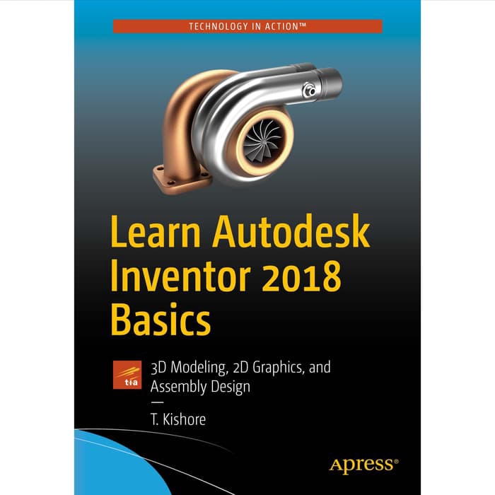 Jual BUKU - Learn Autodesk Inventor 2018 Basics_ 3D Modeling, 2D ...