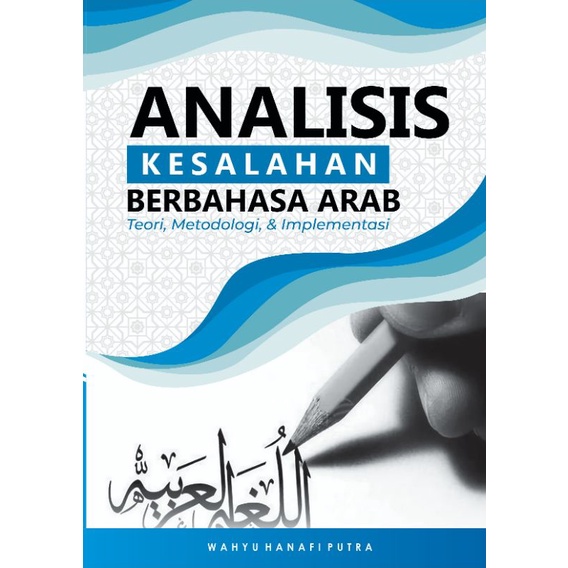 Jual Buku ANALISIS KESALAHAN BERBAHASA ARAB, TEORI, METODOLOGI ...