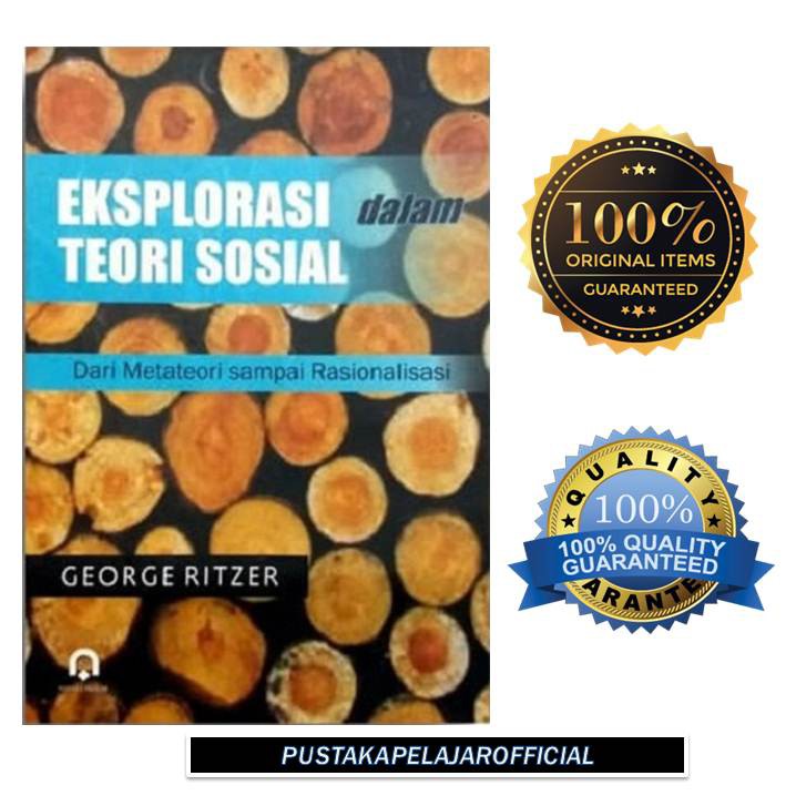 Jual Buku Original Eksplorasi dalam Teori Sosial - George Ritzer ...
