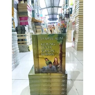 ( PROMO BUKU MURAH ORIGINAL ) NOVEL SASTRA / ROMANCE / DEWASA / REMAJA BEST SELLER / KIDUNG CINTA POHON KURMA - SYAIFUL ALIM