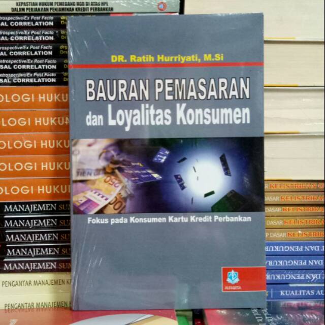 Jual BAURAN PEMASARAN DAN LOYALITAS KONSUMEN FOKUS PADA KONSUMEN KARTU ...