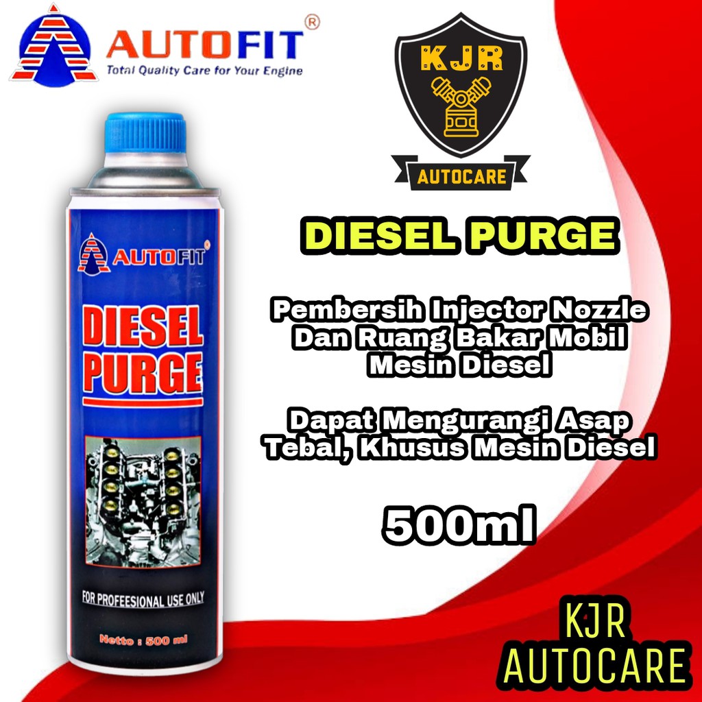 Jual Autofit Diesel Purge 500ml Cairan Pembersih Injector Nozzle Mobil ...
