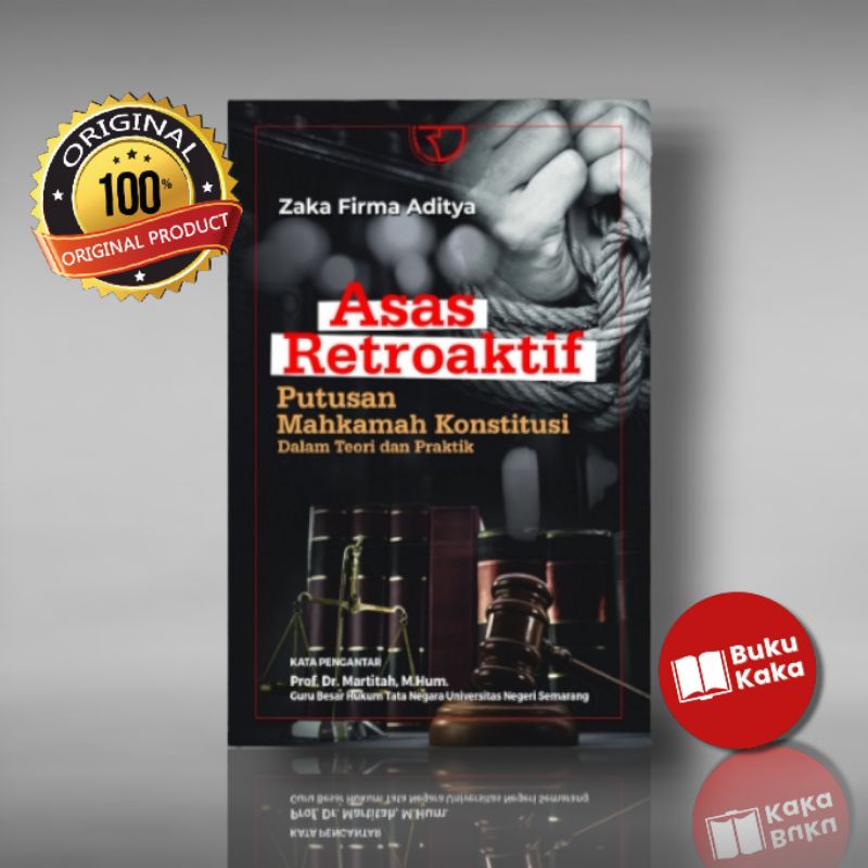 Jual BUKU ASAS RETROAKTIF PUTUSAN MAHKAMAH KONSTITUSI Dalam Teori Dan ...