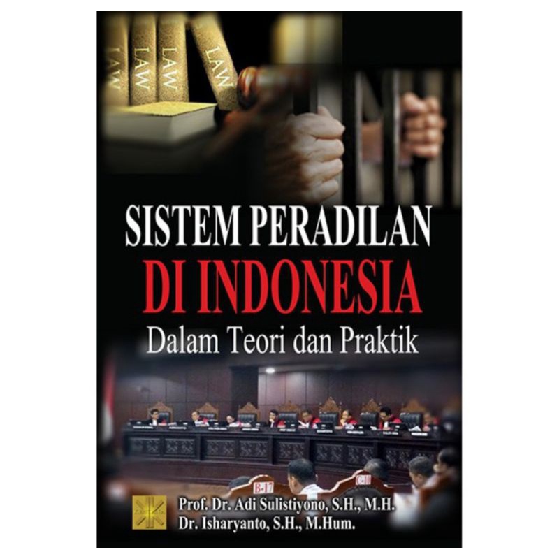 Jual Sistem Peradilan Di Indonesia Dalam Teori Dan Praktek | Shopee ...