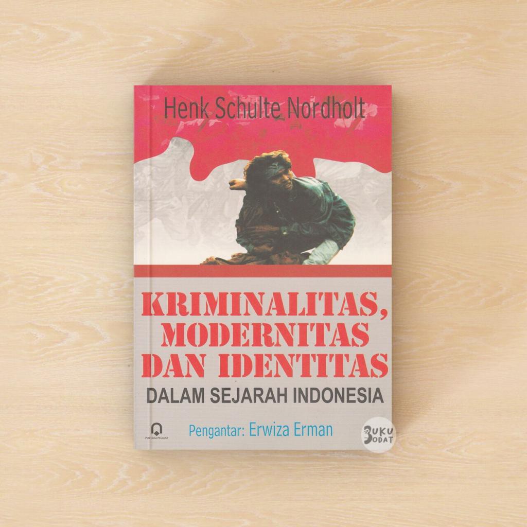 Jual Kriminalitas Modernitas Dan Identitas Sejarah Indonesia Shopee