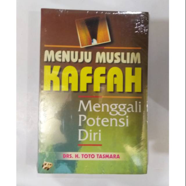 Jual MENUJU MUSLIM KAFFAH MENGGALI POTENSI DIRI TERLARIS BUKU ORIGINAL ...