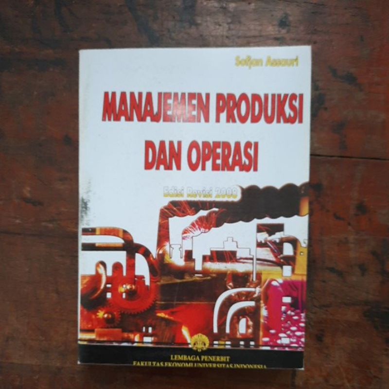 Jual Manajemen Produksi Dan Operasi Edisi Revisi By Sofjan Assauri Shopee Indonesia