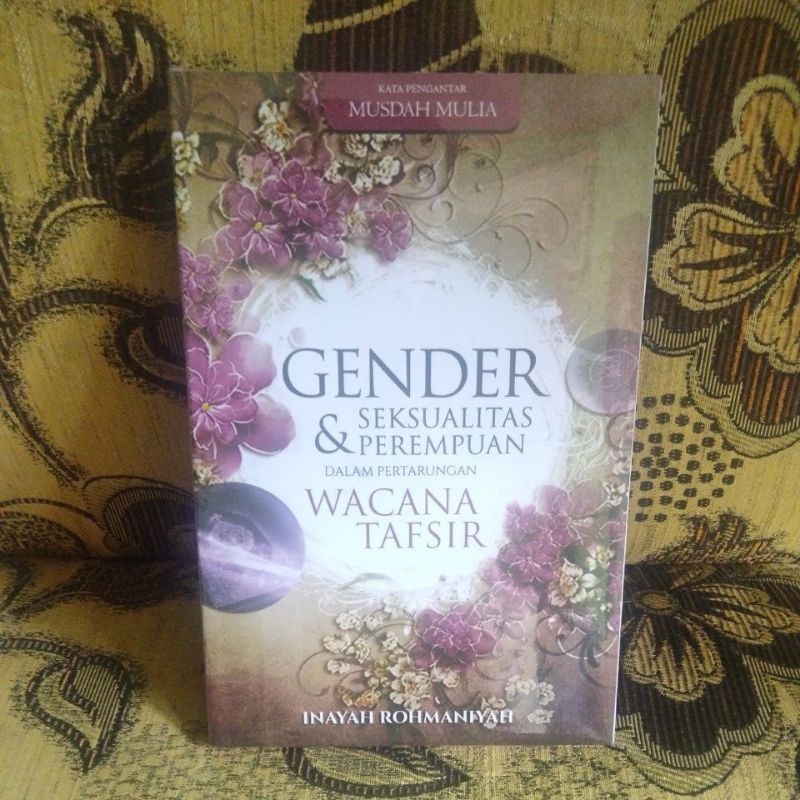 Jual GENDER DAN SEKSUALITAS PEREMPUAN DALAM PERTARUNGAN WACANA TAFSIR ...