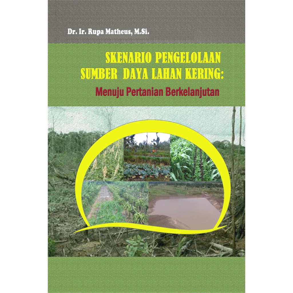 Jual Buku Skenario Pengelolaan Sumber Daya Lahan Kering: Menuju ...