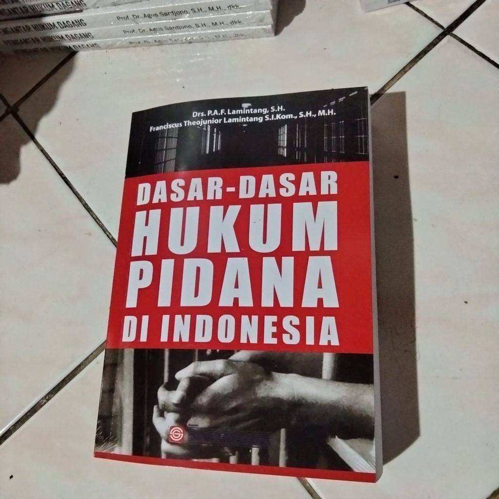 Jual Dasar-dasar Hukum Pidana Di Indonesia By Lamintang | Shopee Indonesia