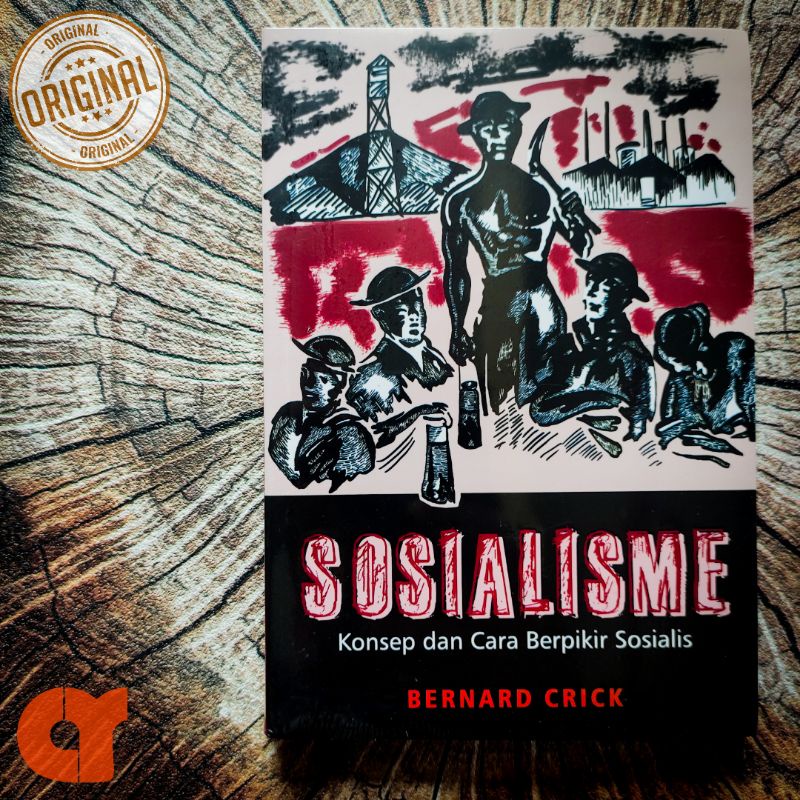 Jual SOSIALISME; Konsep dan Cara Berpikir Sosialis - Bernard Crick ...