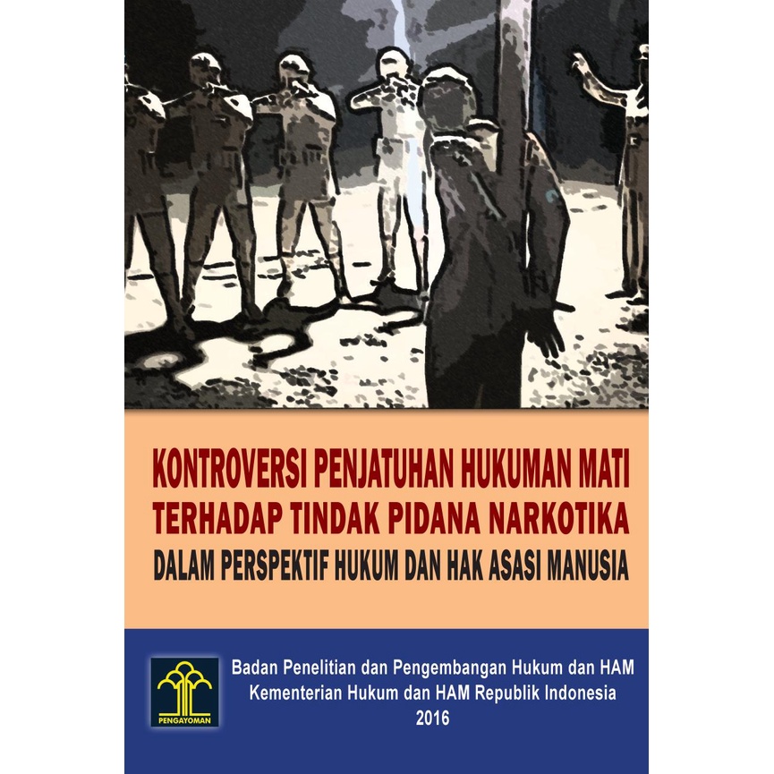 Jual Kontroversi Penjatuhan Hukuman Mati Terhadap Tindak Pidana ...