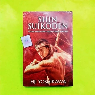 NOVEL JEPANG / SASTRA / ORIGINAL / Shin Suikoden (Petualangan Baru Kisah Klasik Batas Air) - Eiji Yoshikawa