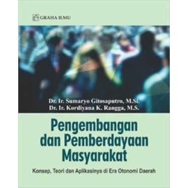 Jual Pengembangan Dan Pemberdayaan Masyarakat; Konsep, Teori Dan ...