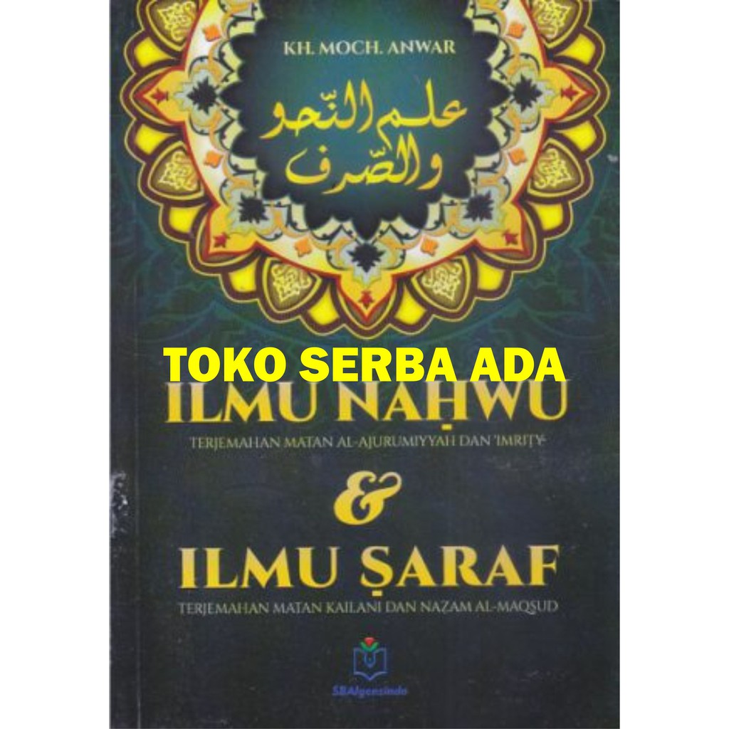 Jual Ilmu Nahwu Dan Ilmu Saraf - KH. Moch. Anwar - SB Algensindo ...