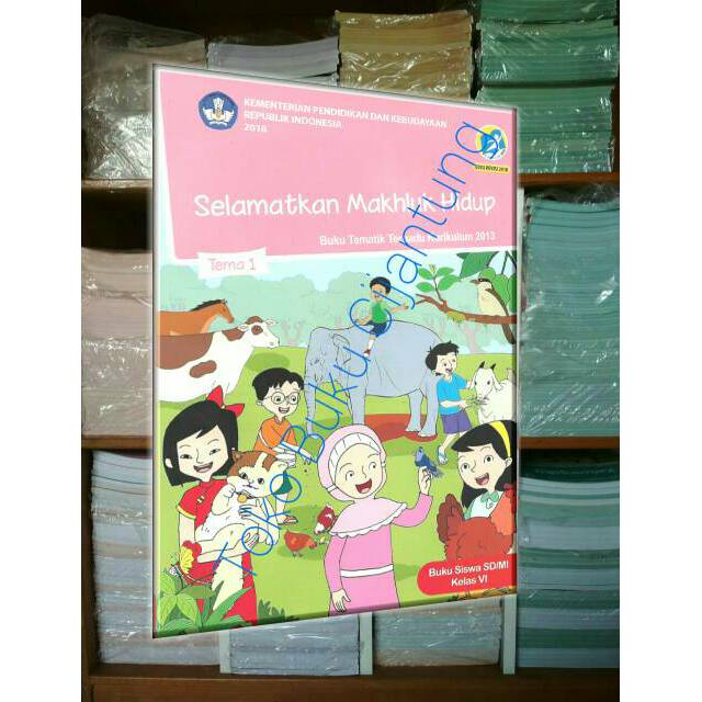 Jual Buku Sd Kelas 6 Tema 1 Selamatkan Makhluk Hidup Shopee Indonesia