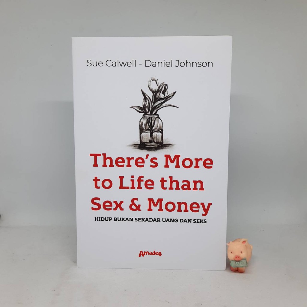 There’s More to Life than Sex & Money - Sue Calwell & Daniel Johnshon