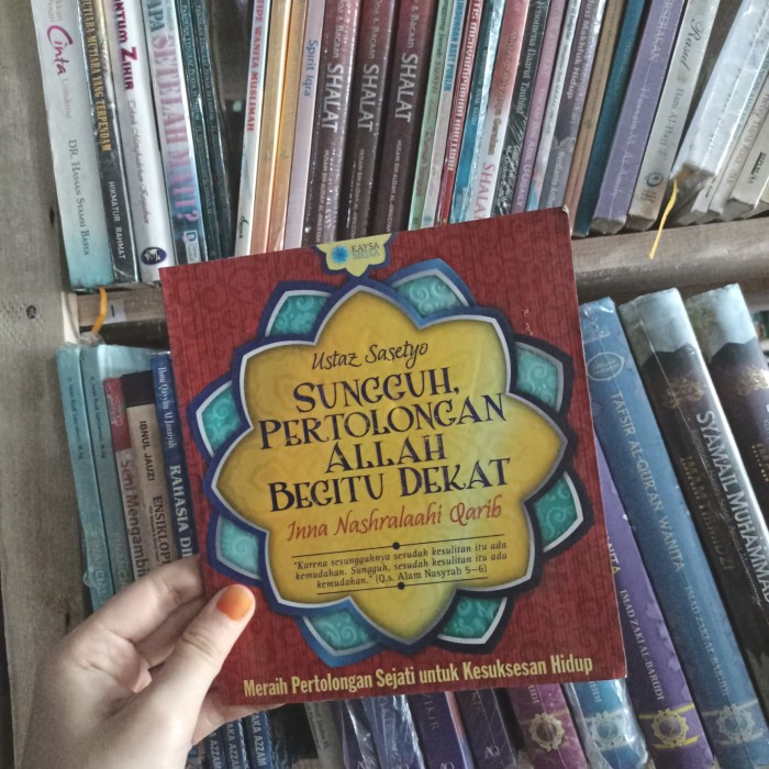 Jual Buku Sungguh Pertolongan Allah Begitu Dekat Ustaz Sasetyo Original