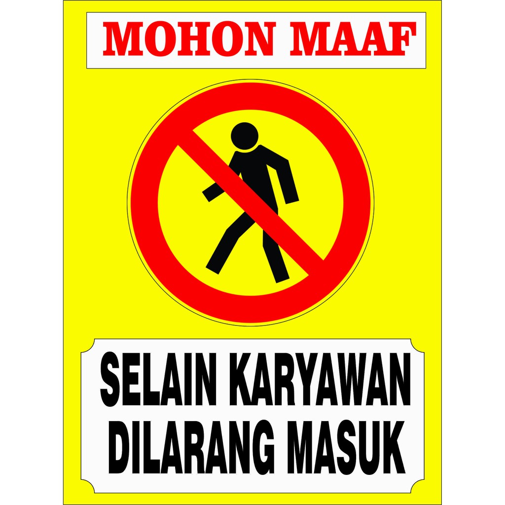 Jual Stiker Mohon Maaf Selain Karyawan Dilarang Masuk | Shopee Indonesia