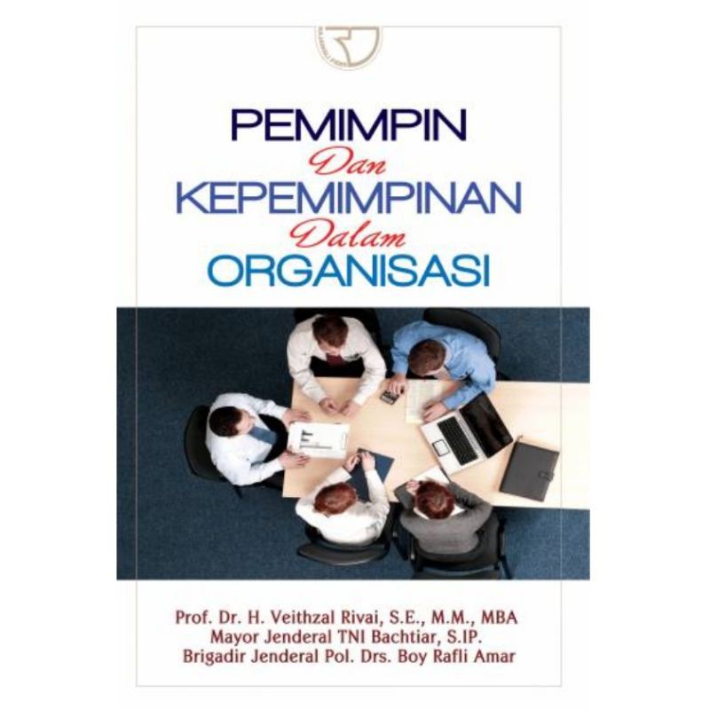 Jual Buku Pemimpin Dan Kepemimpinan Dalam Organisasi By Veithzal Rivai ...