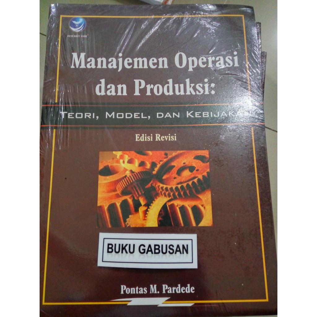 Jual Buku Manajemen Operasi Dan Produksi Teori Model And Kebijakan Pardede Ar Shopee Indonesia