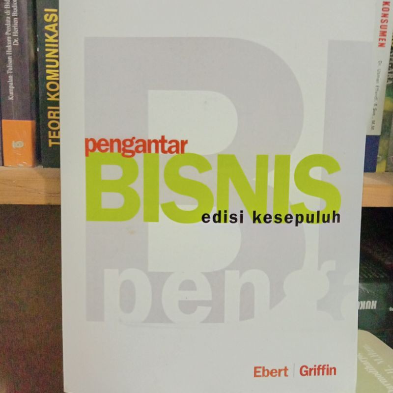 Jual PENGANTAR BISNIS EDISI KESEPULUH EBERT GRIFFIN | Shopee Indonesia