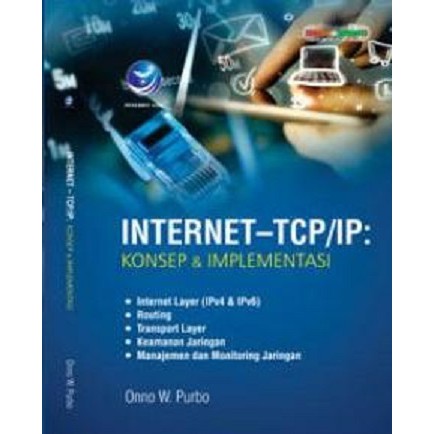 Jual Buku Internet TCP/IP Konsep Dan Implementasi Onno W Purbo Andi ...