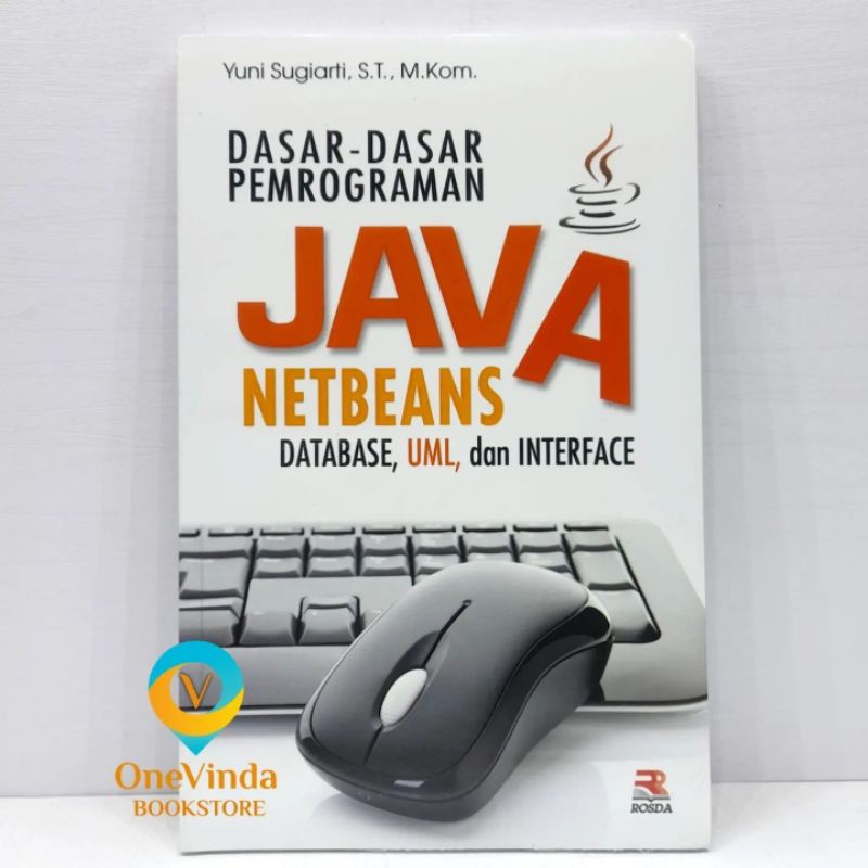 Jual Buku Dasar-dasar Pemrograman Java NetBeans - Yuni Sugiarti ...