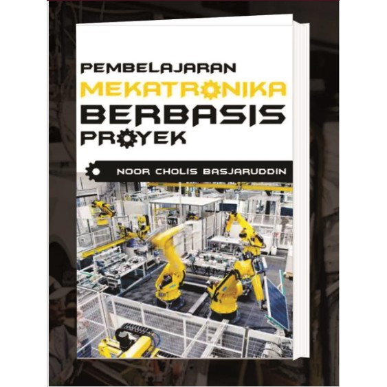 Jual Buku Pembelajaran Mekatronika Berbasis Proyek ( Buku Ajar Kuliah ...