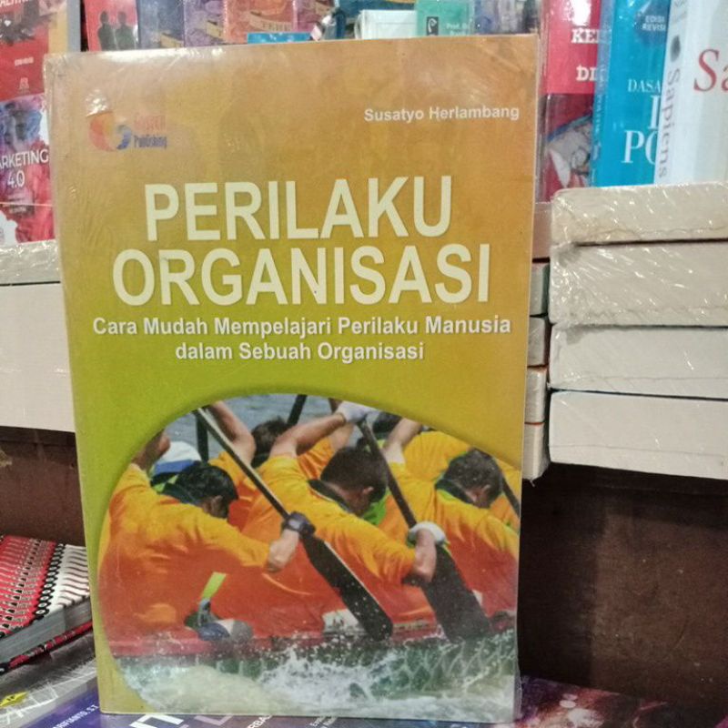 Jual Perilaku Organisasi Cara Mudah Mempelajari Perilaku Manusia Dalam ...