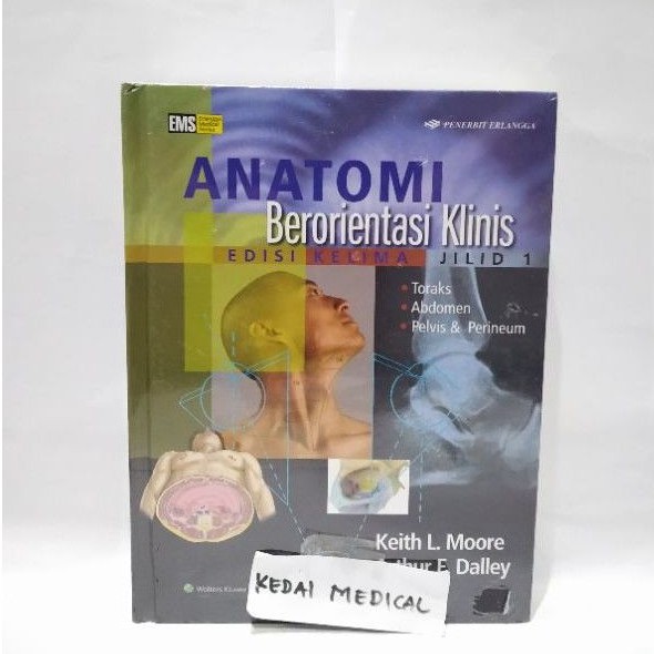 Jual Buku Anatomi Berorientasi Klinis Jilid 1 Keith L Moore Original