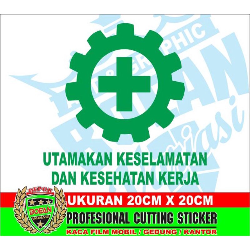 Jual Cutting Sticker Utamakan Keselamatan Kerja Sticker Sign Safety K3 ...