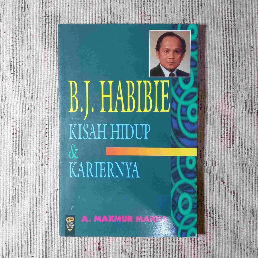 Jual B.J. Habibie: Kisah Hidup Dan Kariernya, A. Makmur | Shopee Indonesia