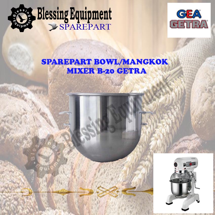Jual GTB20 Sparepart Bowl/Mangkok B20 Mixer GETRA Shopee