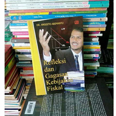 Jual Buku Refleksi Dan Gagasan Kebijakan Fiskal Oleh Dr.Anggito ...