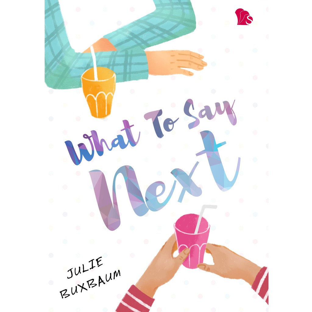 jual-novel-what-to-say-next-by-julie-buxbaum-shopee-indonesia