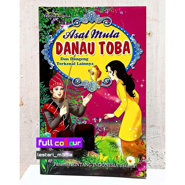 Jual 128 Halaman Buku Dongeng Asal Mula Danau Toba Dan Kumpulan Dongeng ...