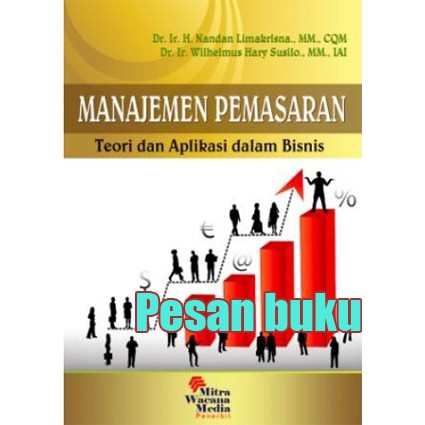 Jual Buku Manajemen Pemasaran: Teori Dan Aplikasi Dalam Bisnis Oleh ...