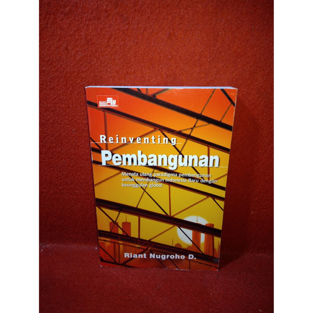 Jual Buku Original Reinventing Pembangunan - Riant Nugroho D | Shopee ...