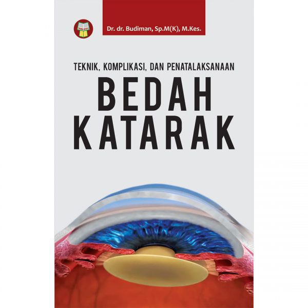 Jual BUKU TEKNIK, KOMPLIKASI, DAN PENATALAKSANAAN BEDAH KATARAK ...