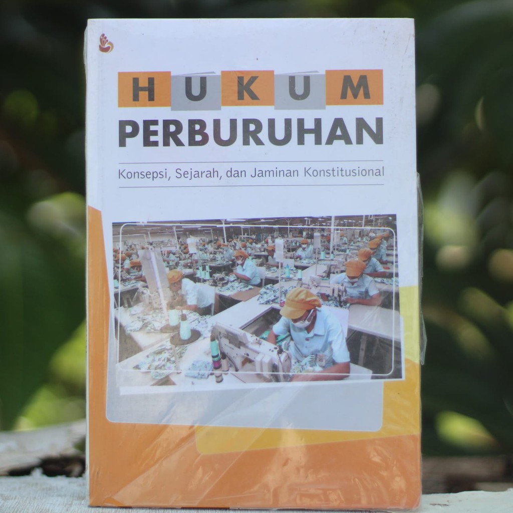 Jual Buku Hukum Perburuhan Ikhwan Fahrojih Buku Original Shopee