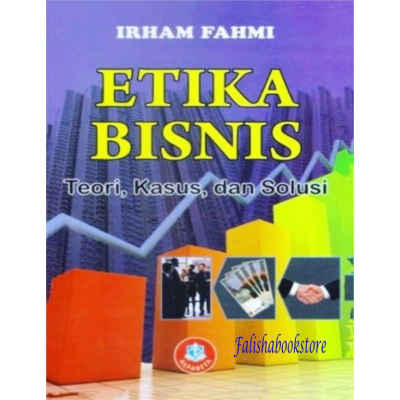 Jual ETIKA BISNIS ( Teori, Kasus Dan Solusi) | Shopee Indonesia