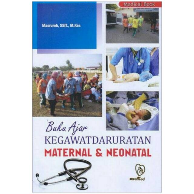 Jual Buku Ajar Kegawatdaruratan Maternal & Neonatal - Masruroh | Shopee ...