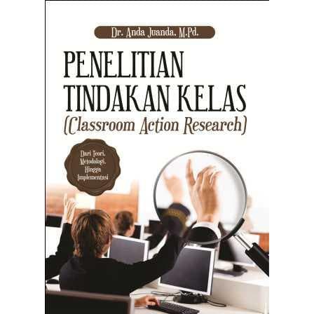 Jual Buku Penelitian Tindakan Kelas (Classroom Action Research) Anda ...